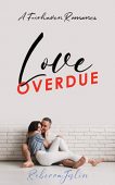 Love Overdue REBECCA JOSLIN